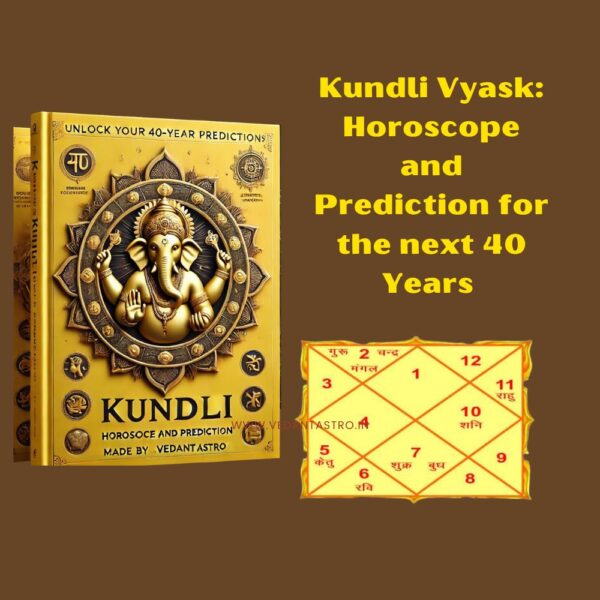 Kundli Vayask : Horoscope and Prediction for the next 40 Years (in English)